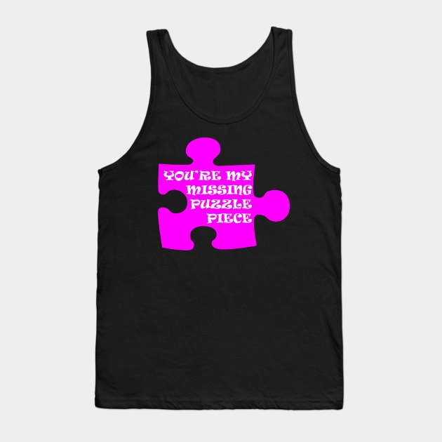 You're My Missing Puzzle Piece Tank Top by Maries Papier Bleu